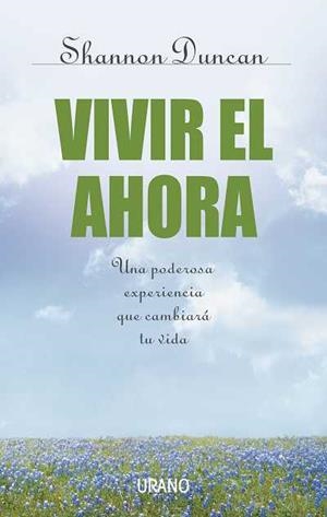 VIVIR EL AHORA | 9788479535711 | DUNCAN, SHANNON | Llibreria Drac - Librería de Olot | Comprar libros en catalán y castellano online