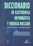 DICCIONARIO DE ELECTRONICA-INFORMATICA-ENERGIA NUCLEAR ING-E | 9788479784119 | MATAIX LORDA, MARIANO Y MATAIX HIDALGO, MIGUEL | Llibreria Drac - Librería de Olot | Comprar libros en catalán y castellano online