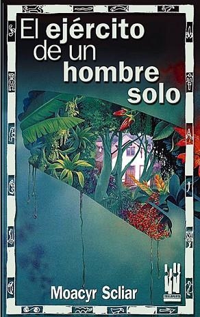 EJERCITO DE UN HOMBRE SOLO, EL | 9788481363739 | SCLIAR, MOACYR | Llibreria Drac - Llibreria d'Olot | Comprar llibres en català i castellà online