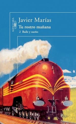 BAILE Y SUEÑO (TU ROSTRO MAÑANA 2) | 9788420430799 | MARIAS, JAVIER | Llibreria Drac - Librería de Olot | Comprar libros en catalán y castellano online