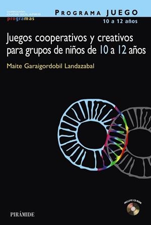 JUEGOS COOPERATIVOS Y CREATIVOS PARA GRUPOS DE NIÑOS DE 10 A | 9788436818970 | GARAIGORDOBIL, MAITE | Llibreria Drac - Llibreria d'Olot | Comprar llibres en català i castellà online