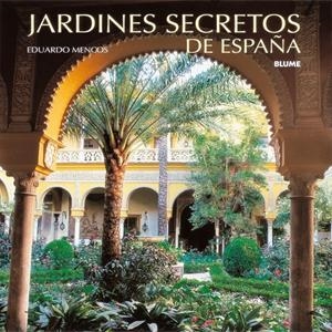 JARDINES SECRETOS DE ESPAÑA | 9788495939937 | MENCOS, EDUARDO | Llibreria Drac - Llibreria d'Olot | Comprar llibres en català i castellà online