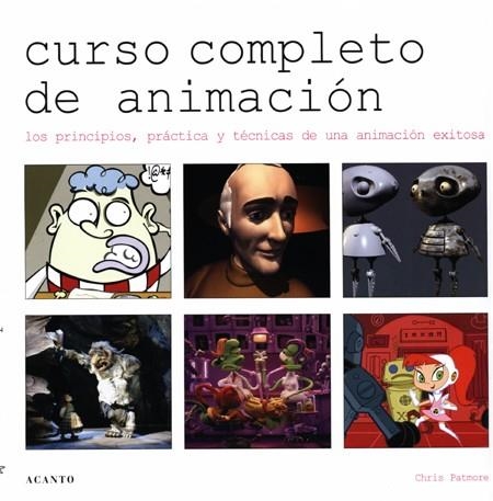 CURSO COMPLETO DE ANIMACION | 9788495376480 | PATMORE CHRIS | Llibreria Drac - Librería de Olot | Comprar libros en catalán y castellano online