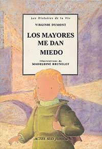 MAYORES ME DAN MIEDO, LOS | 9788484881643 | DUMONT, VIRGINIE | Llibreria Drac - Librería de Olot | Comprar libros en catalán y castellano online