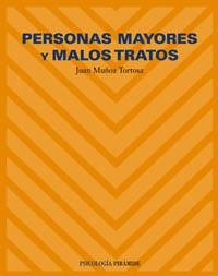PERSONAS MAYORES Y MALOS TRATOS | 9788436819175 | MUÑOZ TORTOSA, JUAN | Llibreria Drac - Llibreria d'Olot | Comprar llibres en català i castellà online