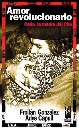 AMOR REVOLUCIONARIO | 9788481363784 | GONZALEZ, FROILAN   CAPULL, ADYS | Llibreria Drac - Llibreria d'Olot | Comprar llibres en català i castellà online
