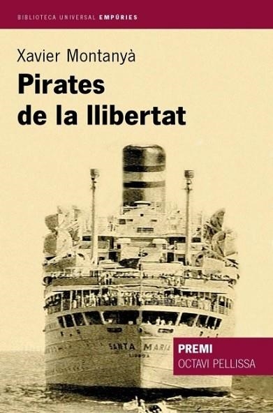 PIRATES DE LA LLIBERTAT | 9788497870658 | MONTANYA, XAVIER | Llibreria Drac - Librería de Olot | Comprar libros en catalán y castellano online