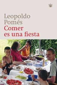 COMER ES UNA FIESTA | 9788478712236 | POMES, LEOPOLDO | Llibreria Drac - Llibreria d'Olot | Comprar llibres en català i castellà online