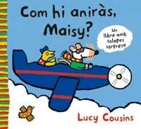 COM HI ANIRAS MAISY | 9788484881902 | COUSINS, LUCY | Llibreria Drac - Librería de Olot | Comprar libros en catalán y castellano online