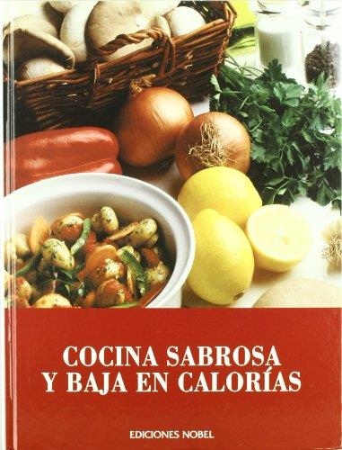 COCINA SABROSA Y BAJA EN CALORIAS | 9788484592457 | AA.VV | Llibreria Drac - Librería de Olot | Comprar libros en catalán y castellano online