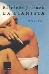 PIANISTA, LA -PREMI NOBEL- | 9788466405416 | JELINEK, ELFRIEDE | Llibreria Drac - Librería de Olot | Comprar libros en catalán y castellano online