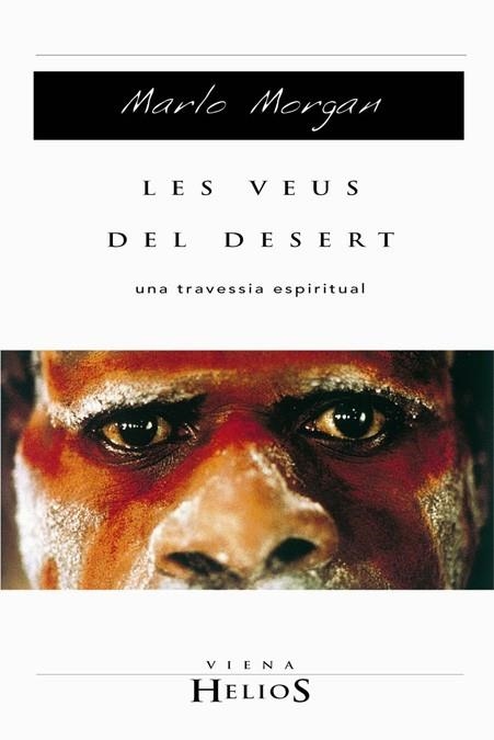 VEUS DEL DESERT, LES -NOVA EDICIO- HELIOS | 9788483302743 | MORGAN, MARLO | Llibreria Drac - Librería de Olot | Comprar libros en catalán y castellano online