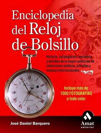 ENCICLOPEDIA DEL RELOJ DE BOLSILLO | 9788497351898 | BARQUERO, J.D. | Llibreria Drac - Llibreria d'Olot | Comprar llibres en català i castellà online