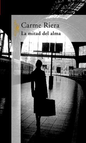 MITAD DEL ALMA, LA | 9788420428765 | RIERA I GUILERA, CARME | Llibreria Drac - Librería de Olot | Comprar libros en catalán y castellano online