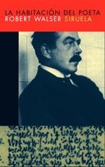 HABITACION DEL POETA, LA | 9788478448630 | WALSER, ROBERT | Llibreria Drac - Llibreria d'Olot | Comprar llibres en català i castellà online