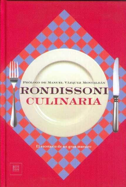 CULINARIA.EL RECETARIO DE UN GRAN MAESTRO | 9788493051624 | RONDISSONI | Llibreria Drac - Llibreria d'Olot | Comprar llibres en català i castellà online
