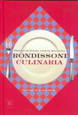 CULINARIA.EL RECETARIO DE UN GRAN MAESTRO | 9788493051624 | RONDISSONI | Llibreria Drac - Librería de Olot | Comprar libros en catalán y castellano online