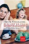 BUSCANT UN FILL DESESPERADAMENT | 9788466405744 | UYTERLINDE, JUDUTH | Llibreria Drac - Llibreria d'Olot | Comprar llibres en català i castellà online
