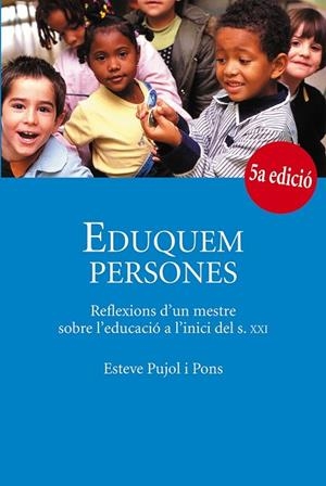 EDUQUEM PERSONES | 9788483345832 | PUJOL, ESTEVE | Llibreria Drac - Librería de Olot | Comprar libros en catalán y castellano online