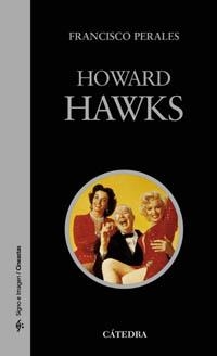 HOWARD HAWKS | 9788437622064 | PERALES, FRANCISCO | Llibreria Drac - Llibreria d'Olot | Comprar llibres en català i castellà online