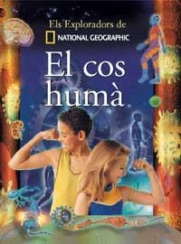 COS HUMA, EL. ELS EXPLORADORS DE NATIONAL GEOGRAPHIC | 9788482983240 | VV.AA. | Llibreria Drac - Llibreria d'Olot | Comprar llibres en català i castellà online