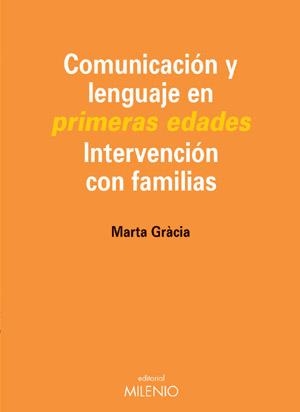 COMUNICACION Y LENGUAJE EN LAS PRIMERAS EDADES | 9788497430548 | GRACIA GARCIA, MARTA | Llibreria Drac - Librería de Olot | Comprar libros en catalán y castellano online