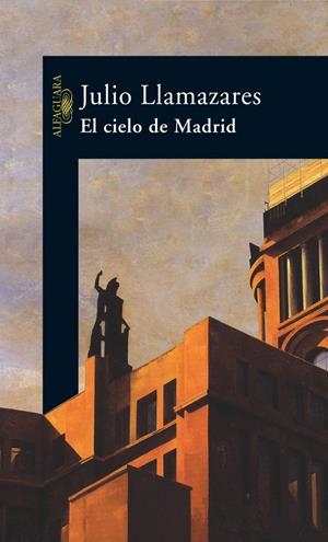 CIELO DE MADRID, EL | 9788420467573 | LLAMAZARES, JULIO | Llibreria Drac - Llibreria d'Olot | Comprar llibres en català i castellà online