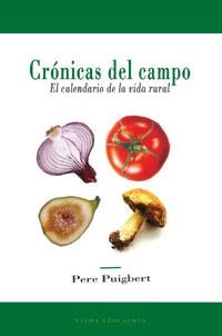 CRONICAS DEL CAMPO -CALENDARIO DE LA VIDA RURAL- | 9788483303054 | PUIGBERT, PERE | Llibreria Drac - Librería de Olot | Comprar libros en catalán y castellano online