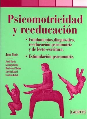 PSICOMOTRICIDAD Y REEDUCACION | 9788475845500 | DIVERSOS | Llibreria Drac - Llibreria d'Olot | Comprar llibres en català i castellà online