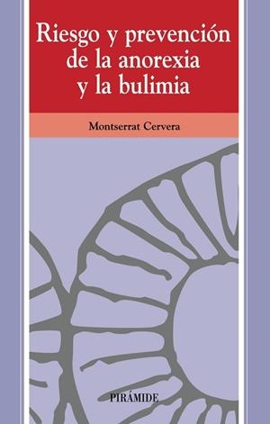 RIESGO Y PREVENCION DE LA ANOREXIA Y LA BULIMIA | 9788436819274 | CERVERA LAVIÑA, MONTSERRAT | Llibreria Drac - Librería de Olot | Comprar libros en catalán y castellano online