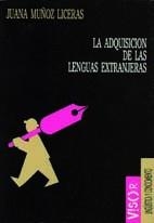 ADQUISICION DE LAS LENGUAS EXTRANJERAS | 9788477748649 | MUÑOZ LICERAS, JUANA | Llibreria Drac - Llibreria d'Olot | Comprar llibres en català i castellà online