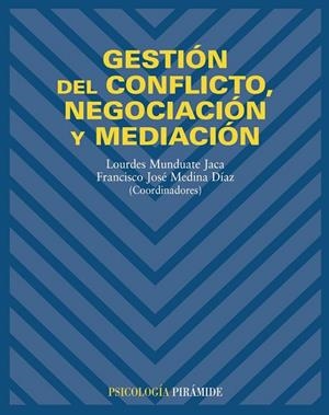 GESTION DEL CONFLICTO, NEGOCIACION Y MEDIACION | 9788436819243 | MUNDUATE JACA, LOURDES | Llibreria Drac - Librería de Olot | Comprar libros en catalán y castellano online