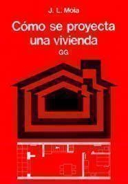 COMO SE PROYECTA UNA VIVIENDA | 9788425219658 | MOIA, JOSE LUIS | Llibreria Drac - Llibreria d'Olot | Comprar llibres en català i castellà online