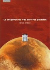 BUSQUEDA DE LA VIDA EN OTROS PLANETAS, LA | 9788483230817 | JAKOSKY, BRUCE | Llibreria Drac - Librería de Olot | Comprar libros en catalán y castellano online
