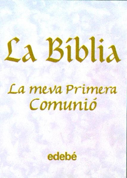 BIBLIA LA MEVA PRIMERA COMUNIO, LA | 9788423663491 | ALEXANDER, PAT | Llibreria Drac - Librería de Olot | Comprar libros en catalán y castellano online