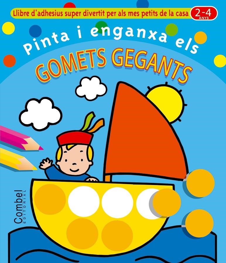 PINTA I ENGANXA ELS GOMETS GEGANTS | 9788478640775 | Llibreria Drac - Librería de Olot | Comprar libros en catalán y castellano online