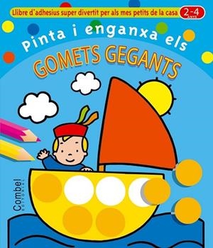 PINTA I ENGANXA ELS GOMETS GEGANTS | 9788478640775 | Llibreria Drac - Librería de Olot | Comprar libros en catalán y castellano online