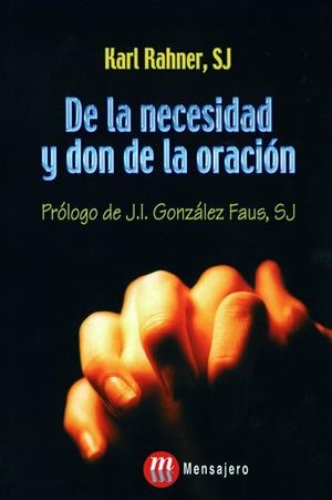 DE LA NECESIDAD Y DON DE LA ORACION | 9788427126534 | RAHNER, KARL | Llibreria Drac - Librería de Olot | Comprar libros en catalán y castellano online