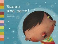 BUSCO UNA MARE | 9788424634339 | LIENAS, GEMMA/LUCIANI, REBECA | Llibreria Drac - Llibreria d'Olot | Comprar llibres en català i castellà online