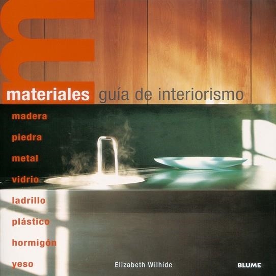 MATERIALES GUIA DE INTERIORISMO | 9788495939890 | WILHIDE, ELIZABETH | Llibreria Drac - Librería de Olot | Comprar libros en catalán y castellano online