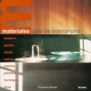 MATERIALES GUIA DE INTERIORISMO | 9788495939890 | WILHIDE, ELIZABETH | Llibreria Drac - Librería de Olot | Comprar libros en catalán y castellano online