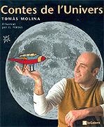 CONTES DE L'UNIVERS | 9788424634322 | MOLINA, TOMÀS | Llibreria Drac - Librería de Olot | Comprar libros en catalán y castellano online