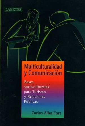 MULTICULTURALIDAD Y COMUNICACION | 9788475845456 | ALBA FORT, CARLOS | Llibreria Drac - Librería de Olot | Comprar libros en catalán y castellano online