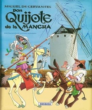 DON QUIJOTE DE LA MANCHA | 9788430598670 | CERVANTES, MIGUEL DE/ALBARRAN, ANTONIO[IL.] | Llibreria Drac - Llibreria d'Olot | Comprar llibres en català i castellà online