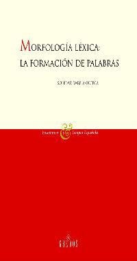 MORFOLOGIA LEXICA: LA FORMACION DE PALABRAS | 9788424927400 | VARELA, SOLEDAD | Llibreria Drac - Librería de Olot | Comprar libros en catalán y castellano online