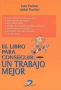 LIBRO PARA CONSEGUIR UN TRABAJO MEJOR | 9788479786380 | LUIS PUCHOL, ISABEL PUCHOL | Llibreria Drac - Librería de Olot | Comprar libros en catalán y castellano online