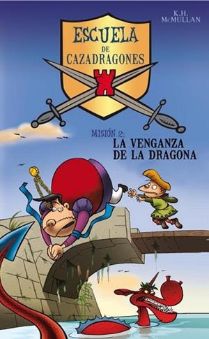 VENGANZA DE LA DRAGONA, LA | 9788484412519 | MCMULLAN, K. H. | Llibreria Drac - Llibreria d'Olot | Comprar llibres en català i castellà online