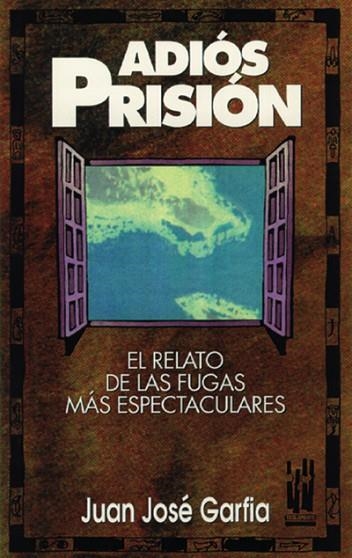 ADIOS PRISION | 9788481360066 | GARFIA, JUAN JOSE | Llibreria Drac - Llibreria d'Olot | Comprar llibres en català i castellà online