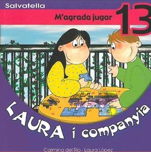 LAURA I COMPANYIA 13. M'AGRADA JUGAR | 9788484122937 | RIO, CARMINA DEL | Llibreria Drac - Llibreria d'Olot | Comprar llibres en català i castellà online