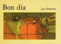BON DIA | 9788484881711 | ORMEROD, JAN | Llibreria Drac - Librería de Olot | Comprar libros en catalán y castellano online
